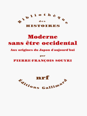 cover image of Moderne sans être occidental. Aux origines du Japon aujourd'hui